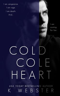 Cold Cole Heart - Webster, K