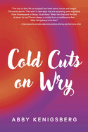 Cold Cuts on Wry