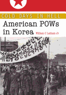 Cold Days in Hell: American POWs in Korea