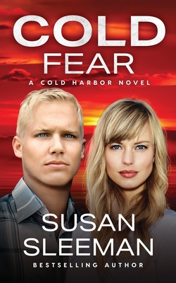 Cold Fear: Cold Harbor - Book 5 - Sleeman, Susan