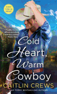 Cold Heart, Warm Cowboy