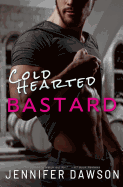 Cold Hearted Bastard
