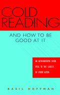 Cold Reading & How to Be Good at It