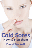 Cold Sores: How to Stop Them