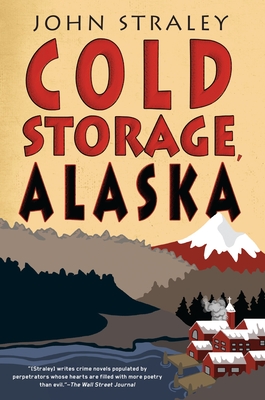 Cold Storage, Alaska - Straley, John