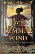 Cold Summer Wind: Book Two of the Hot Winter Sun Series