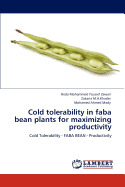 Cold Tolerability in Faba Bean Plants for Maximizing Productivity