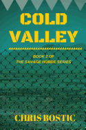 Cold Valley: Book 2 of the Savage Horde Series