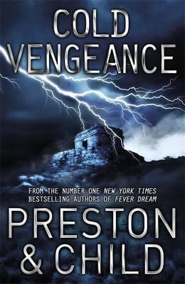 Cold Vengeance: An Agent Pendergast Novel - Child, Lincoln, and Preston, Douglas