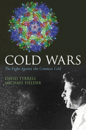 Cold Wars: The Fight Against the Common Cold