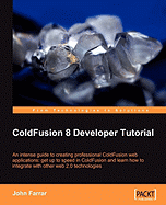 Coldfusion 8 Developer Tutorial