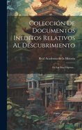 Coleccion de Documentos Ineditos Relativos Al Descubrimiento: de Las Islas Filipinas...