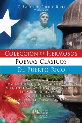Coleccion de Hermosos Poemas Clasicos de Puerto Rico - De Diego, Jose