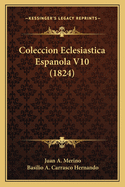 Coleccion Eclesiastica Espanola V10 (1824)