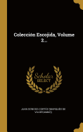 Coleccion Escojida, Volume 2...