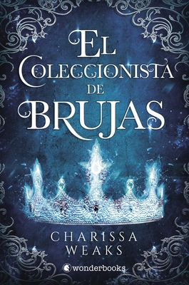 Coleccionista de Brujas, El - Weaks, Charissa