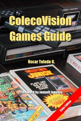 ColecoVision Games Guide (color edition) - Toledo Gutierrez, Oscar