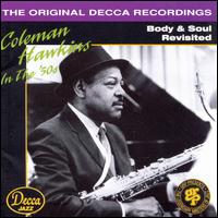 Coleman Hawkins in the 50's: Body & Soul Revisited - Coleman Hawkins