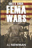 Cole's Saga: Fema Wars: Post Apocalyptic Emp Survival Fiction