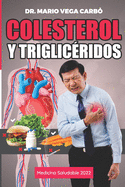 Colesterol y Triglicridos: Medicina saludable