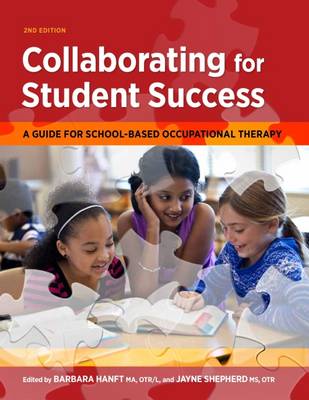 Collaborating for Student Success - Hanft, Barbara (Editor), and Shepherd, Jayne (Editor)