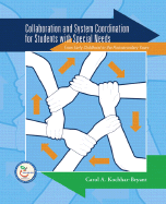 Collaboration and System Coordination for Students with Special Needs: From Early Childhood to the Postsecondary Years - Kochhar-Bryant, Carol A