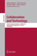 Collaboration and Technology: 20th International Conference, Criwg 2014, Santiago, Chile, September 7-10, 2014, Proceedings - Baloian, Nelson (Editor), and Burstein, Frada (Editor), and Ogata, Hiroaki (Editor)