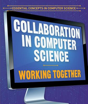 Collaboration in Computer Science: Working Together - Bard, Jonathan