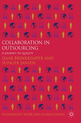 Collaboration in Outsourcing: A Journey to Quality - Brinkkemper, S., and Jansen, Slinger