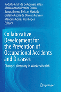 Collaborative Development for the Prevention of Occupational Accidents and Diseases: Change Laboratory in Workers' Health