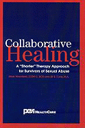 Collaborative Healing: A "Shorter" Therapy Approach for Survivors of Sexual Abuse