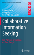 Collaborative Information Seeking: Best Practices, New Domains and New Thoughts