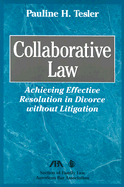 Collaborative Law - Tesler, Pauline H