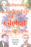 Collaborative Leadership and Global Transformation: Developing Collaborative Leaders and High Synergy Organizations