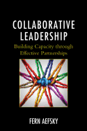 Collaborative Leadership: Building Capacity Through Effective Partnerships