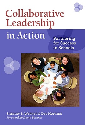 Collaborative Leadership in Action: Partnering for Success in Schools - Wepner, Shelley B (Editor), and Hopkins, Dee (Editor)