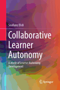 Collaborative Learner Autonomy: A Mode of Learner Autonomy Development