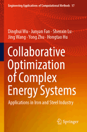 Collaborative Optimization of Complex Energy Systems: Applications in Iron and Steel Industry