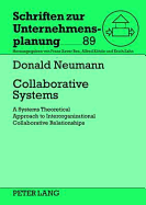 Collaborative Systems: A Systems Theoretical Approach to Interorganizational Collaborative Relationships