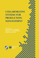 Collaborative Systems for Production Management: IFIP TC5 / WG5.7 Eighth International Conference on Advances in Production Management Systems September 8-13, 2002, Eindhoven, The Netherlands