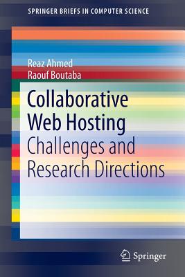 Collaborative Web Hosting: Challenges and Research Directions - Ahmed, Reaz, and Boutaba, Raouf