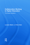Collaborative Working in Higher Education: The Social Academy