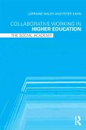 Collaborative Working in Higher Education: The Social Academy