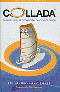 Collada: Sailing the Gulf of 3D Digital Content Creation