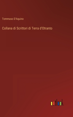 Collana di Scrittori di Terra d'Otranto - D'Aquino, Tommaso