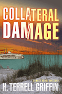 Collateral Damage: A Matt Royal Mysteryvolume 6