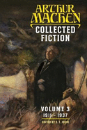 Collected Fiction Volume 3: 1911-1937
