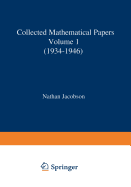Collected Mathematical Papers: Vol. 1: 1934-1946
