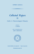 Collected Papers III: Studies in Phenomenological Philosophy