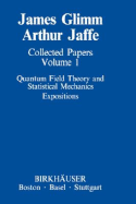 Collected Papers Vol.1: Quantum Field Theory and Statistical Mechanics: Expositions